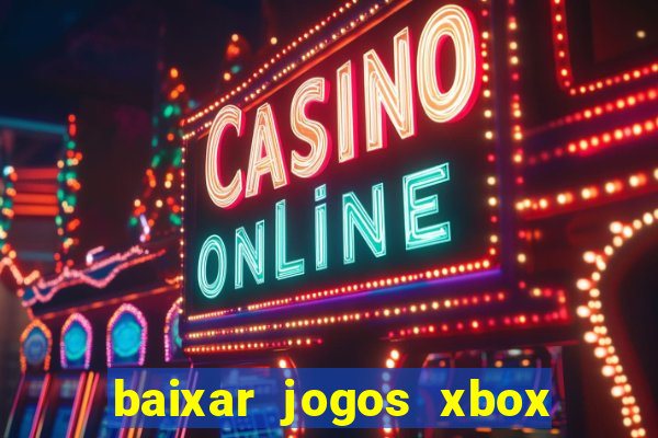 baixar jogos xbox 360 usando utorrent